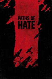 Paths of Hate 2011 on netflix
