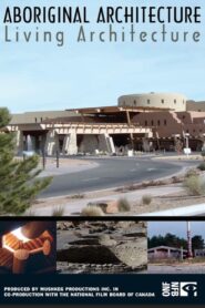Aboriginal Architecture, Living Architecture 2005 on netflix