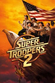 Super Troopers 2 2018 on netflix