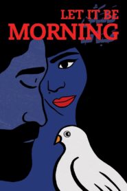 Let It Be Morning 2021 on netflix