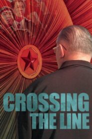 Crossing the Line 2006 on netflix