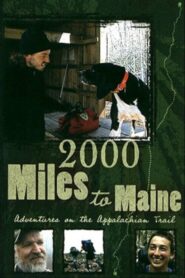 2000 Miles to Maine: Adventures on the Appalachian Trail 2004 on netflix