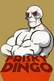 Frisky Dingo 2006 on netflix