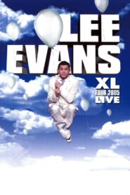 Lee Evans: XL Tour Live 2005 2005 on netflix