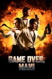 Game Over, Man! 2018 on netflix