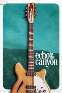 Echo in the Canyon 2019 on netflix