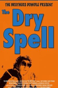 The Dry Spell 2005 on netflix