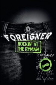 Foreigner – Rockin’ at the Ryman 2011 on netflix