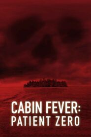 Cabin Fever: Patient Zero 2014 on netflix