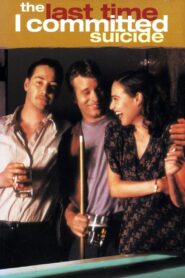 The Last Time I Committed Suicide 1997 on netflix