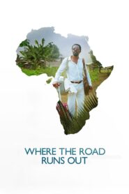 Where the Road Runs Out 2014 on netflix