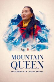 Mountain Queen: The Summits of Lhakpa Sherpa 2024 on netflix