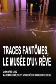 Traces fantômes, le musée d’un rêve 1999 on netflix