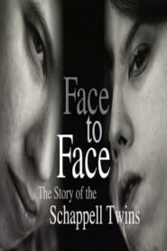 Face to Face: The Schappell Twins 1999 on netflix