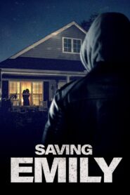 Saving Emily 2004 on netflix