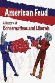 American Feud: A History of Conservatives and Liberals 2008 on netflix