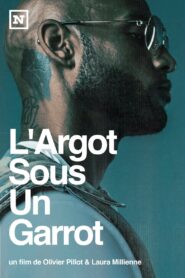 L’Argot Sous Un Garrot 2020 on netflix
