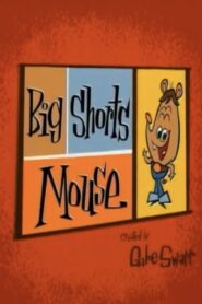 Big Shorts Mouse 2003 on netflix
