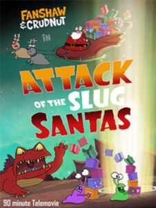 Fanshaw & Crudnut in Attack of the Slug Santas 2016 on netflix