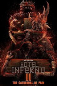 Hotel Inferno 2: The Cathedral of Pain 2017 on netflix