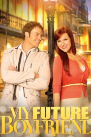 My Future Boyfriend 2011 on netflix