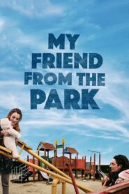 My Friend from the Park 2015 on netflix