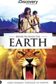 Before We Ruled the Earth 2003 on netflix