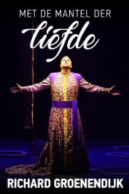 Richard Groenendijk: Met de Mantel der Liefde 2014 on netflix