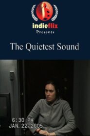 The Quietest Sound 2006 on netflix
