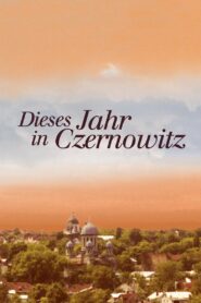 This Year in Czernowitz 2004 on netflix