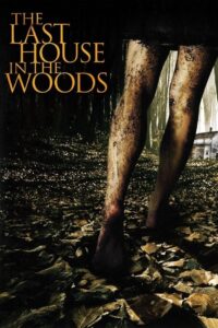 The Last House in the Woods 2006 on netflix