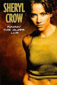 Sheryl Crow – Rockin’ the Globe Live 2000 on netflix