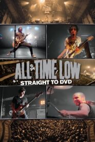 All Time Low: Straight to DVD 2010 on netflix