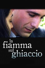 La fiamma sul ghiaccio 2006 on netflix