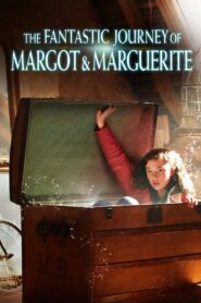 The Fantastic Journey of Margot & Marguerite 2020 on netflix