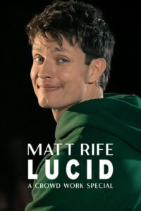 Matt Rife: Lucid – A Crowd Work Special 2024 on netflix