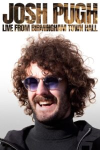 Josh Pugh: Live From Birmingham Town Hall 2023 on netflix