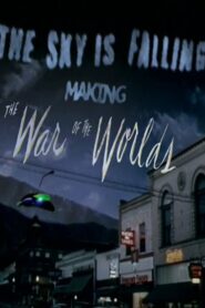 The Sky Is Falling: Making ‘The War of the Worlds’ 2005 on netflix