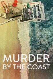 Murder by the Coast 2021 on netflix