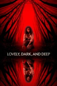 Lovely, Dark, and Deep 2023 on netflix