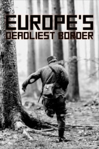 Europe’s Deadliest Border: Czechoslovakia’s Iron Curtain 2022 on netflix
