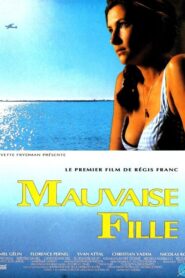 Mauvaise fille 1991 on netflix