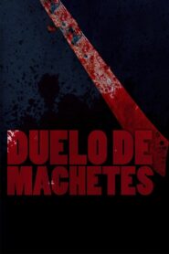 Duelo de machetes 2011 on netflix