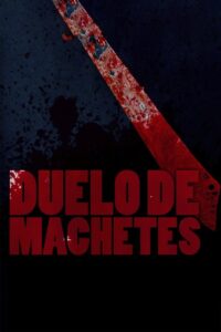 Duelo de machetes 2011 on netflix