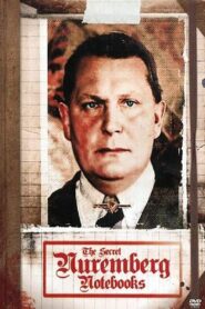 The Secret Nuremberg Notebooks 2006 on netflix