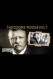 Theodore Roosevelt and the American Century 2007 on netflix