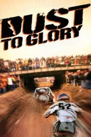 Dust to Glory 2005 on netflix