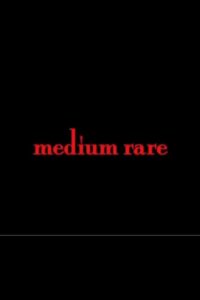 Medium Rare 2007 on netflix