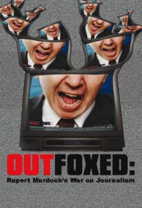 Outfoxed: Rupert Murdoch’s War on Journalism 2004 on netflix