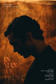 In Max We Trust 2021 on netflix